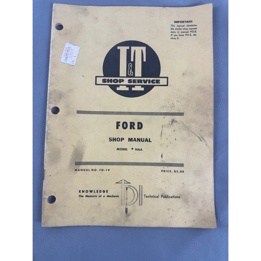 Ford NAA Tractor Shop Manual FO-19‎ 1953 I&T Technical Service Guide